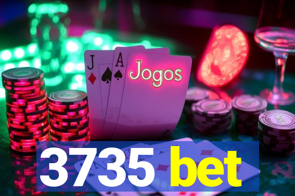 3735 bet